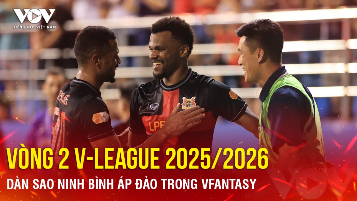 Vòng 2 V-League 2025/2026: Dàn sao Ninh Bình áp đảo trong VFantasy